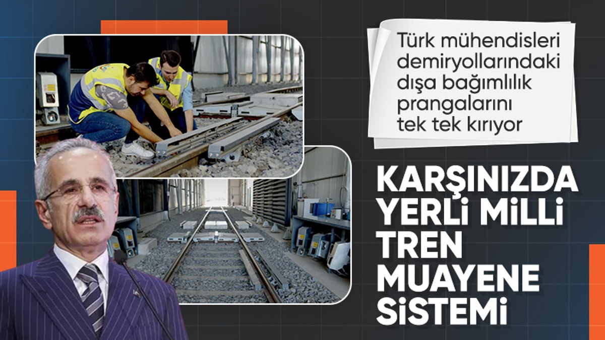 Abdulkadir Uraloğlu açıkladı: Yerli ve milli tren muayene sistemi geliyor